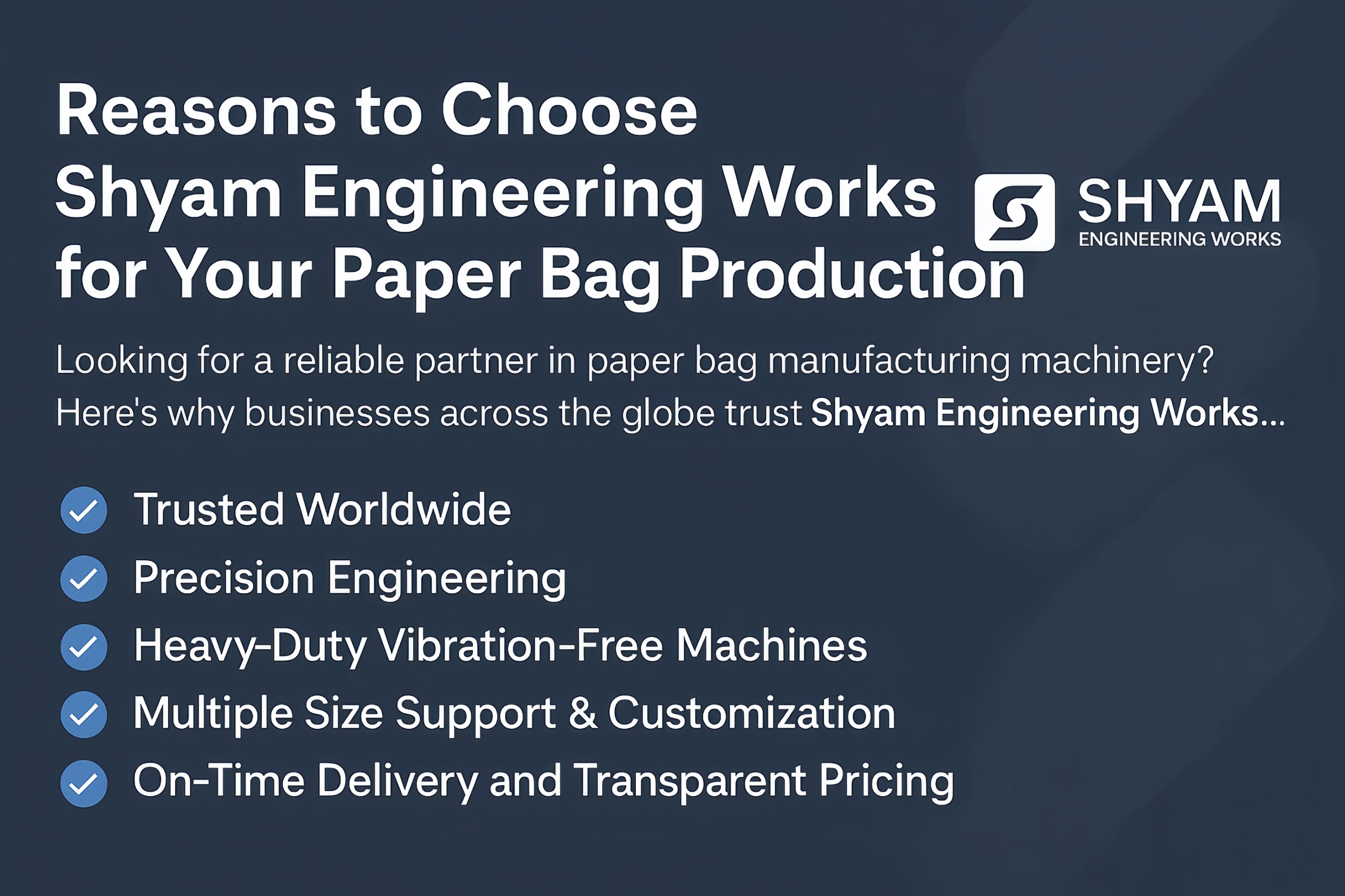 Reasons to Choose Shyam Engineering Works for Your Paper Bag Production